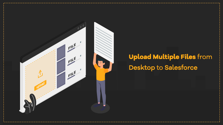 Upload Multiple Files from desktop to Salesforce